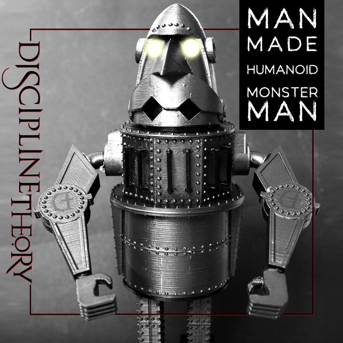 Discipline Theory: Man Made Humanoid Monster Man
